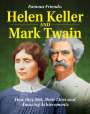 Philip Wolny: Famous Friends: Helen Keller and Mark Twain, Buch