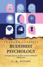 Caroline a F Rhys Davids: Buddhist Psychology An Inquiry Into the Analysis and Theory of Mind in Pali Literature, Buch