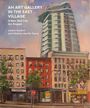 Texte: "AN ART GALLERY IN THE EAST VILLAGE", "A New York City Art Project", "Andrei Kushnir and Michele Martin Taylor." 
Gemälde zeigt Gebäude mit Hochhaus im Hintergrund, Straßenszene.