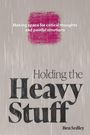 Text: "Making space for critical thoughts and painful emotions. Holding the Heavy Stuff. Ben Sedley."  
Graues Cover mit roter Fläche.
