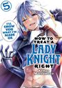 „How to Treat a Lady Knight Right“ steht im Vordergrund. Ein lächelnder Ritter mit blauem Haar präsentiert ein Schwert.