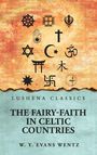 Texte: Lushena Classics, The Fairy-Faith in Celtic Countries, W. Y. Evans Wentz; Symbole verschiedener Religionen auf farbigem Hintergrund.