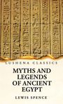 "Lushena Classics: Myths and Legends of Ancient Egypt, Lewis Spence." Goldene Hieroglyphen auf einem beigen Hintergrund.