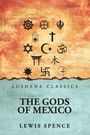 "Lushena Classics", "The Gods of Mexico", "Lewis Spence". Symbole verschiedener Religionen auf einem strukturierten Hintergrund.