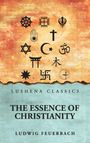 "LUSHENA CLASSICS. THE ESSENCE OF CHRISTIANITY. LUDWIG FEUERBACH" auf strukturiertem Hintergrund mit religiösen Symbolen.