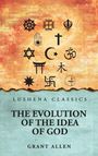 "Lushena Classics", "The Evolution of the Idea of God", "Grant Allen". Symbole der Weltreligionen auf einem strukturierten Hintergrund.