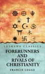 "Lushena Classics: Forerunners and Rivals of Christianity, Francis Legge." Symbole von Religionen auf farbigem Hintergrund.