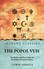 "Lushena Classics, The Popol Vuh, The Mythic and Heroic Sagas of the Kiches of Central America, Lewis Spence." Symbole verschiedener Religionen auf orange-gelbem Hintergrund.