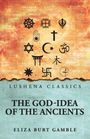 Text: "LUSHENA CLASSICS. THE GOD-IDEA OF THE ANCIENTS. ELIZA BURT GAMBLE." Symbole verschiedener Religionen auf orangefarbenem Hintergrund.