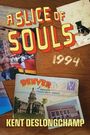 Kent F Deslongchamp: A Slice of Souls, Buch