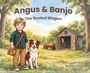 Susan Huey: Angus & Banjo The Busted Wagon, Buch
