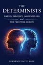 "The Determinists" steht oben, darunter "Harris, Sapolsky, Hossenfelder and the Free Will Debate". Zwei farbige Silhouetten.