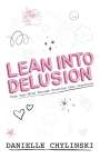 Danielle Chylinski: Lean Into Delusion, Buch
