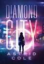 Astrid Cole: Diamond City, Buch