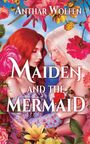 Anthar Wolfen: Maiden and the Mermaid, Buch