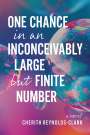 Cherith Reynolds-Clark: One Chance in an Inconceivably Large but Finite Number, Buch