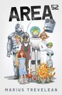 "AREA 52" oben, "Marius Trevelean" unten. Illustration mit Robotern, Außerirdischen, Wissenschaftlern und Tieren.