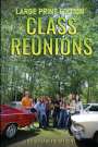 Alexander Gregory: Class Reunions - Large Print edition, Buch