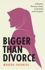 Makeda Yasenlul: Bigger Than Divorce, Buch