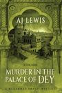 Text: "AJ Lewis. Book Nine. Murder in the Palace of Dey. A Muhammad Amalfi Mystery." Illustration: Palast-Architektur, grün.