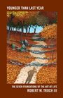 „Younger Than Last Year“ und „The Seven Foundations of the Art of Life“ von Robert W. Troch III. Herbstwald-Szene.