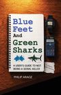 Philip Araoz: Blue Feet and Green Sharks, Buch