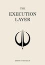 Texte: "THE EXECUTION LAYER", "JOSEPH P. RIAVEZ III". Ein abstraktes, symmetrisches schwarzes Logo darunter.