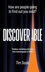 Text: "How are people going to find out you exist? DISCOVERABLE. Timeless marketing principles from bootstrapping to $150M. Tim Soulo." Hintergrund: Dunkler Vorhang mit orangefarbenem Streifen.