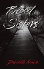 „Blood Sisters“ und „Danielle Manz“ sind in einer dramatischen Schrift zu sehen. Ein düstere Brücke bei Nacht.