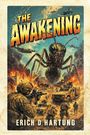 "The Awakening" von Erich D Hartung. Eine riesige Ameise greift Soldaten in einer brennenden Stadt mit Panzern an.