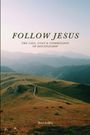 Text: "FOLLOW JESUS: THE CALL, COST & COMMISSION OF DISCIPLESHIP". Eine kurvige Straße durch hügelige Landschaft.