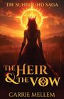 "The Sunbound Saga: The Heir & The Vow von Carrie Mellem." Eine Frau mit Krone vor einem leuchtenden Sonnenuntergang.