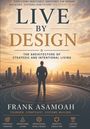 "Live by Design. The Architecture of Strategic and Intentional Living. Frank Asamoah." Silhouette vor Skyline bei Sonnenuntergang.