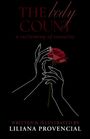 Text: "THE body COUNT", "a reclaiming of sexuality", "WRITTEN & ILLUSTRATED BY LILIANA PROVENCIAL". Illustration: Hände halten eine Rose.