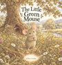 Jeffrey D Crosby: The Little Green Mouse, Buch