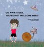 Charla Irene Larkin: Go Away Fear, You're Not Welcome Here!, Buch